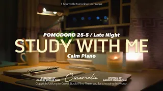 1-HOUR STUDY WITH ME Late Night / calm piano 🎹 / Pomodoro 25-5