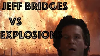 90's Jeff Bridges vs Really Big Explosions