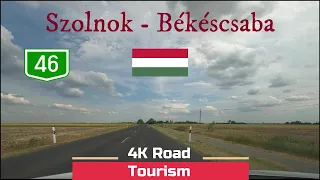 Driving Hungary: Route 46 & 47 Szolnok - Békéscsaba - 4k scenic drive East Hungary