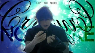 Cry No More | Noctis Lucis Caelum