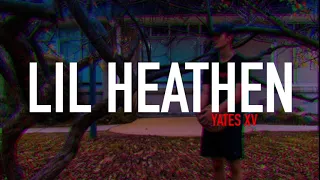 Yates XV - Lil Heathen (prod. Faceoutbeats)