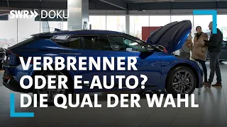 Verbrenner oder E-Auto? Die Qual der Wahl beim Fahrzeugkauf | SWR Doku