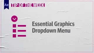After Effects - Essential Graphics Dropdown