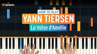 Piano Lesson for "La Valse d'Amelie" by Yann Tiersen | HDpiano (Part 1)