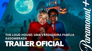 Trailer Oficial | The Loud House: Uma Verdadeira Família Assombrada | Paramount Plus