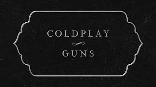 Coldplay - Guns (Official Lyric Video)