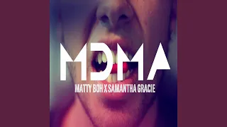 M.D.M.A (feat. Samantha Gracie)