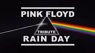 Rain Day tribute - Pink Floyd