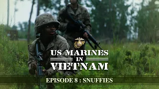 US Marines in Vietnam: Episode 8: Snuffies