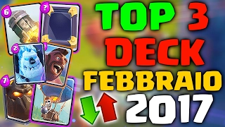 TOP 3 DECK FEBBRAIO 2017 (Most used deck 02/2017) - Clash Royale ITA #48