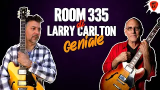 Perché Room 335 di Larry Carlton È Geniale