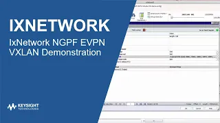 IXNetwork NGPF EVPN VXLAN Demonstration