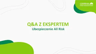 Ubezpieczenie All Risk | Q&A z Ekspertem