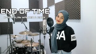 END OF TIME - K-391 , Alan Walker & Ahrix Cover By Eltasya Natasha