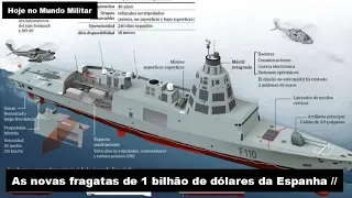 As novas fragatas de 1 bilhão de dólares da Espanha