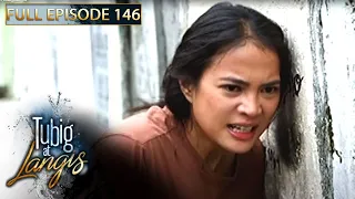 Full Episode 146 | Tubig At Langis