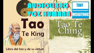 LAO TSE. TAO TE KING. AUDIOLIBRO. VOZ REAL HUMANA CON MUSICA. TAO TE CHING.