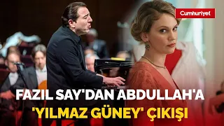 Fazıl Say’dan Farah Zeynep Abdullah’a, Yılmaz Güney çıkışı | Sanat Sepeti  #S2B31