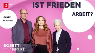 Bosetti Late Night: WIE GEHT FRIEDEN? - mit Marie-Agnes Strack-Zimmermann und Andreas Hasenclever