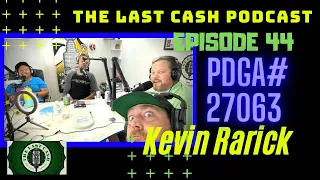 Episode 44 - Kevin Rarick