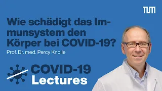 COVID-19 Lectures | Wie schädigt das Immunsystem den Körper?