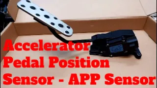 Accelerator Pedal Position Sensor - APP Sensor Accelerator Position Sensor Car going into Limp Mode