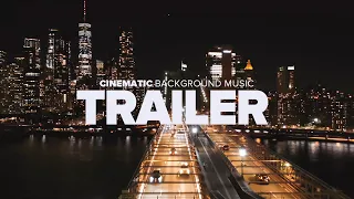 Cinematic Trailer Background Music For Videos | Cinematic | Trailer | Tension