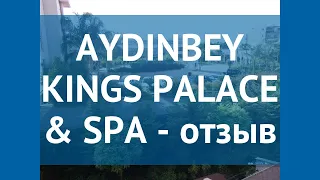 AYDINBEY KINGS PALACE & SPA 5* Сиде отзывы – отель ЕЙДИНБЭЙ КИНГС ПАЛАС ЭНД СПА 5* Сиде отзывы видео