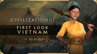 Civilization VI - First Look: Vietnam | Civilization VI New Frontier Pass