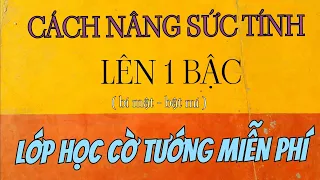 Lớp học cờ tướng miễn phí , cách nâng sức tính cờ lên 1 bậc _ Mr Bill