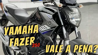 YAMAHA FAZER 250 VALE A PENA?? VANTAGENS E DESVANTAGENS