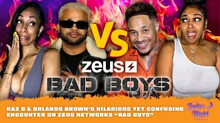 Raz B & Orlando Brown’s Hilarious Yet Confusing Encounter On Zeus Networks “Bad Boys”