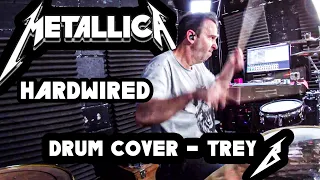 Metallica Hardwired Drum Cover  Trey B