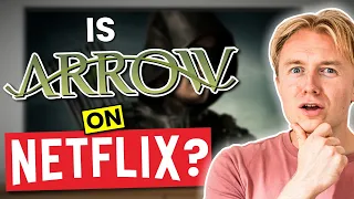 Is Arrow on Netflix in 2024? Answered