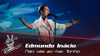 Edmundo Inácio – “Não vás ao mar, Tonho” | Blind Audition | The Voice Portugal