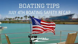 Boating Tips | July 4th Special | Summer Boating Safety