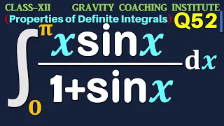 Q52 | Integral 0 to pi x sin x / 1 + sin x dx | Integrate x sin x / 1 + sin x from 0 to pi | Class12