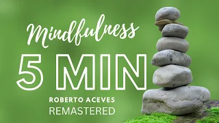 Meditación Mindfulness de 5 Minutos REMASTERED