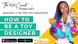 Episode #78 How Toy Be A Toy Designer | Making It in The Toy Industry w/ Azhelle Wade, The Toy Coach
