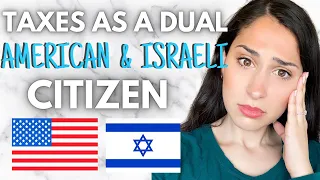 The TRUTH About Paying Taxes as a Dual Citizen - Moving to Israel from America and Paying Taxes