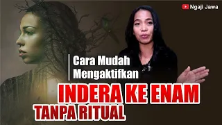 CARA MUDAH MENGAKTIFKAN INDERA KE 6 TANPA RITUAL - MBAK TRI