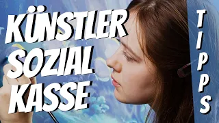 WIE KOMME ICH IN DIE KÜNSTLERSOZIALKASSE? Erfahrungen, Anträge, Voraussetzungen, Kosten und Tipps