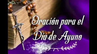 "Oración para el Dia de Ayuno "