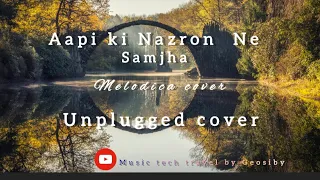 Aap Ki Nazron Ne Samjha | Melodica cover | unplugged | Lata Mangeshkar | geo siby