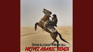 Mejvez (feat. Metin Uslu) (Arabic Remix)