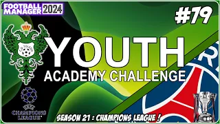 CHAMPIONS LEAGUE QUARTER FINALS ! | SEASON 21 | YOUTH ACADEMY CHALLENGE | FM24 | Part 79