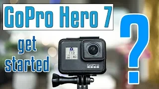 GoPro Hero 7 for beginners | user guide | step by step (english tutorial)