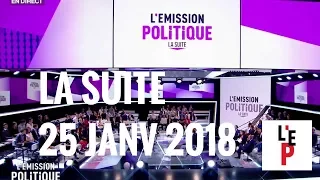 REPLAY INTEGRAL. L'Emission politique - La suite - le 25 janvier 2018 (France 2)