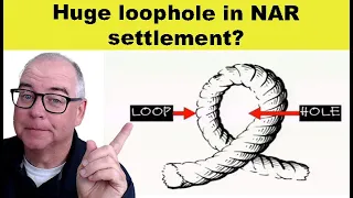 I read the 108 page proposed NAR settlement and found a HUGE LOOPHOLE