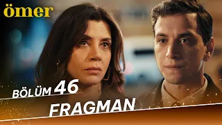 Ömer 46. Bölüm Fragman